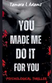 You Made Me Do It for You (You Made Me Do It)