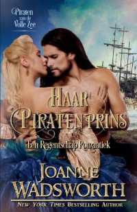 Haar Piratenprins : Een Regentschap Romantiek: Piraten van de Volle Zee (Regency Bruiden)