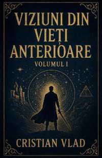 Viziuni din Vieți Anterioare (1)