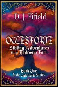 Oglesforte: Sibling Adventures in a Bedroom Fort (Oglesforte") 〈1〉