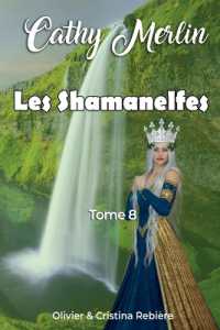 Les Shamanelfes (Cathy Merlin)