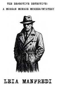 The Defective Detective : A Morgan Monroe Murder/Mystery