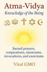 Atma-Vidya Knowledge of the Being Sacred Prayers, Conjurations, Mantrams, Invocations, and Exorcisms