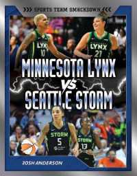 Minnesota Lynx vs. Seattle Storm : Rival Rumble (Sports Team Smackdown (Lerner (Tm) Sports)) （Library Binding）