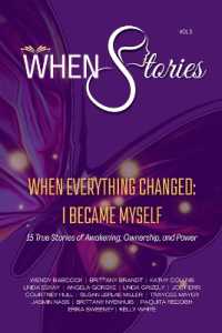 WHEN Stories Volume 3: WHEN Everything Changed, I Became Myself (When Stories") 〈3〉