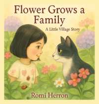 Flower Grows A Family: A Little Village Story