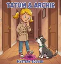 Tatum & Archie Mystery Solved : Case of the PB&J (Tatum & Archie)