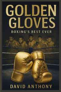 Golden Gloves: The Greatest Boxers to Ever Step into the Ring