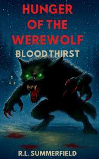 Hunger of the Werewolf 3 : Blood Thirst (Hunger of the Werewolf)