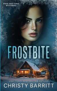 Frostbite (Pros and Cons Mysteries") 〈7〉