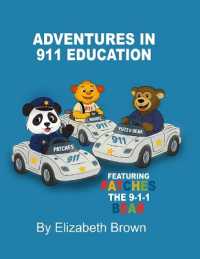 Adventures in 911 Education : Patches the 9-1-1 Bear （Large Print）
