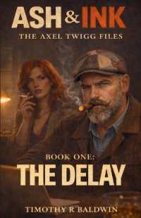 Ash & Ink: The Delay (The Axel Twigg Files") 〈1〉