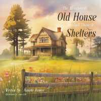 The Weathered Old House and Those It Shelters