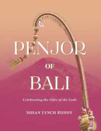 Penjor of Bali : Celebrating the Gifts of the Gods