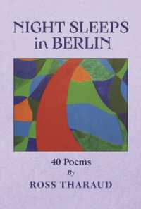 Night Sleeps in Berlin : 40 Poems by Ross Tharaud