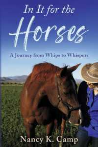 In It for the Horses : A Journey from Whips to Whispers