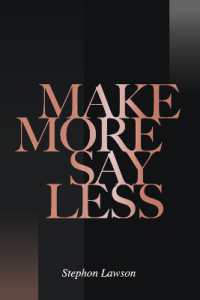 Make More, Say Less