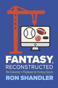 Fantasy, Reconstructed : The Innovator's Playbook for Fantasy Sports