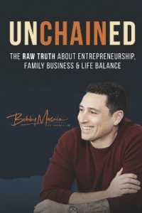 Unchained : The Raw Truth about Entrepreneurship, Family Business and Life Balance
