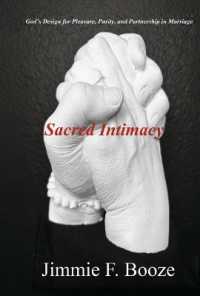 Sacred Intimacy : God's Design for Pleasure, Purity, and Partnership in Marriage (The Sacred Marriage Series)