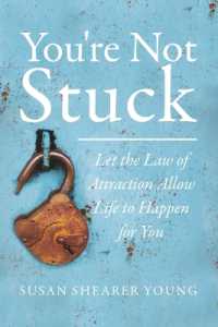 You're Not Stuck : Let the Law of Attraction Allow Life to Happen for You