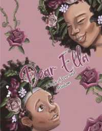 Dear Ella : A Book of Love and Wisdom