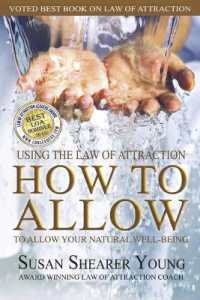 How to Allow : Using the Law of Attraction to Allow Your Natural Well-Being