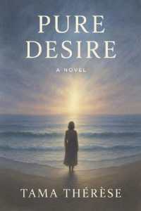 Pure Desire : 'A story written in the space between breath and memory'