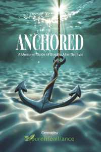 Anchored : A Mentored Guide to Stability after Betrayal (Pure Life Alliance's Healing Haven Mentoring Series)