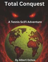 Total Conquest : A Tennis SciFi Adventure