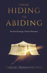 From Hiding to Abiding : The Art of Living in God's Presence