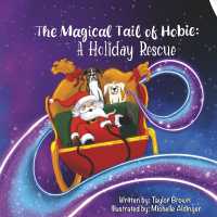 The Magical Tail of Hobie: A Holiday Rescue (The Magical Tail of Hobie)