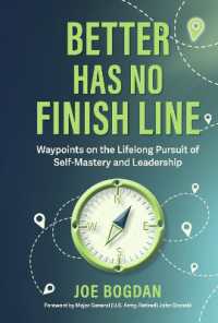 Better Has No Finish Line : Waypoints on the Lifelong Pursuit of Self-Mastery and Leadership
