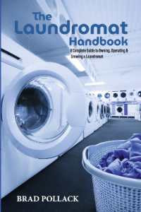 The Laundromat Handbook : 'A Complete Guide to Owning, Operating & Growing a Laundromat'