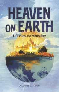 Heaven on Earth : Life Now and Hereafter