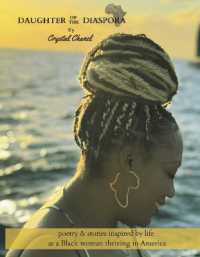 Daughter of the Diaspora : poetry & stories inspired by life as a Black woman thriving in America