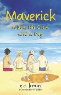 Maverick a Boy, His Crew, and a Dog
