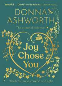 Joy Chose You : The Essential Collection: Words for Hope, Comfort and Light