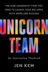 Unicorn Team : The Nine Leadership Types You Need to Launch Your Big Ideas with Speed and Success