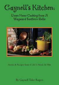Gaynell's Kitchen - Down Home Cooking from a Wayward Southern Belle : Stories & Recipes from a Life in Music and Film