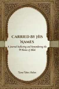 Carried by His Names : A Journal Reflecting and Remembering the 99 Names of Allah