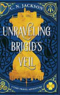 Unraveling Brigid's Veil: A Time Travel Adventure (Toronto Time Agents") 〈3〉