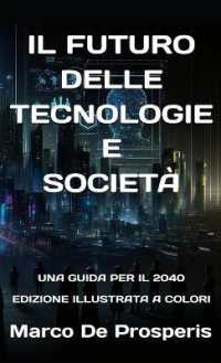 Il Futuro Delle Tecnologie E Società : Una Guida Per Il 2040