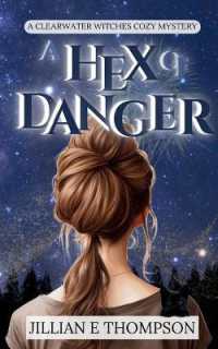 A Hex of Danger : A Clearwater Witches Cozy Mystery (Clearwater Witches Cozy Mysteries)