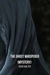 The Ghost Whisperer (Mystery)