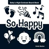 So Happy : Baby's High-Contrast Board Book (Baby's First Moments) （Board Book）
