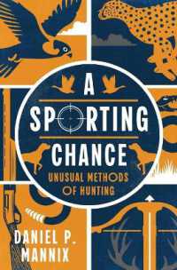 A Sporting Chance : Unusual Methods of Hunting