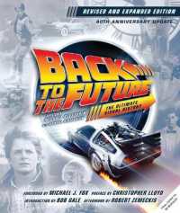 Back to the Future Ultimate Visual History : Revised and Expanded Edition
