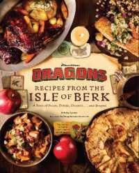 Dreamworks Dragons: Recipes from the Isle of Berk : A Book of Feasts, Drinks, Desserts . . . and Dragons