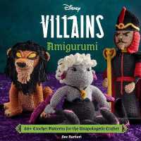Disney Villains Amigurumi : 20+ Crochet Patterns for the Unapologetic Crafter